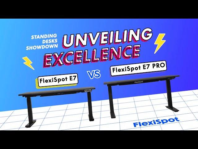 Unveiling Excellence: FlexiSpot E7 vs. E7 Pro Standing Desks Showdown