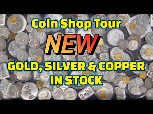 COINSHOP TOUR with new GOLD & SILVER & MORE!