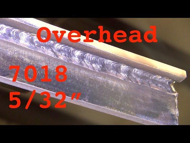 7018 5/32" Overhead Welding