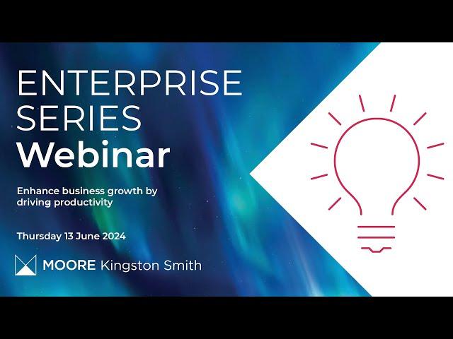 Enterprise Series: Enhance business growth by driving productivity