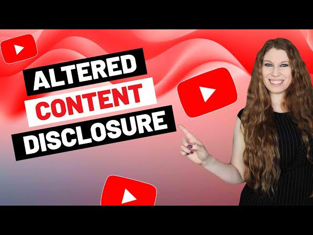 Disclosing Altered Content On YouTube (What To Know—AI Tip)