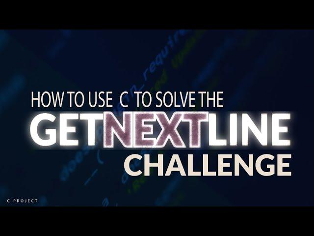 Project: Coding a GetNextLine in C