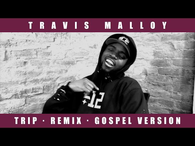 TRAVIS MALLOY (Trip Remix)