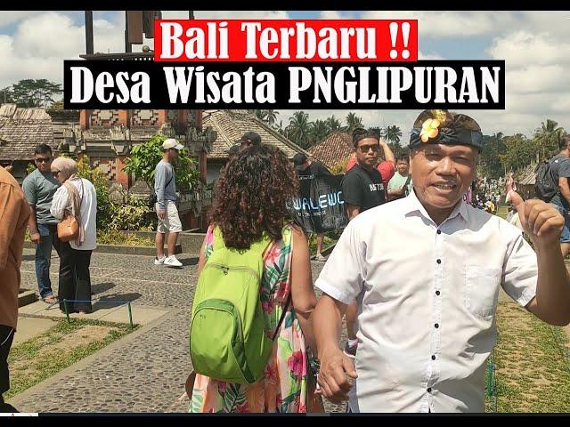 DESA WISATA PANGLIPURAN BALI MERUPAKAN SALAH SATU DESA TERBESIH DI DUNIA, DESA ADAT BALI