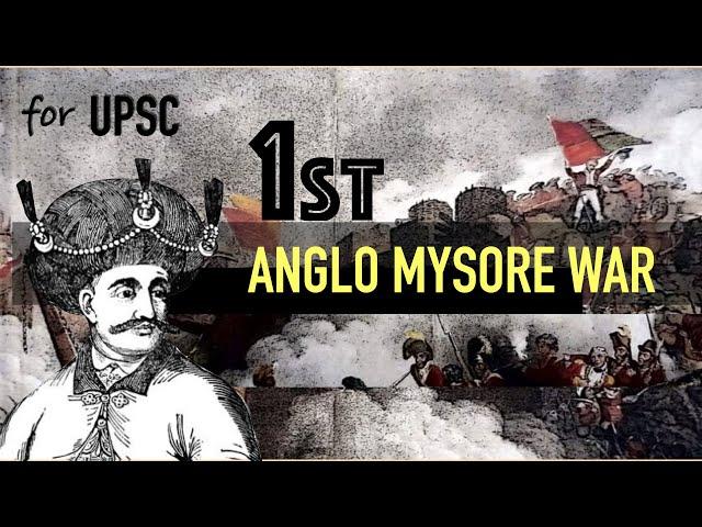 First Anglo Mysore War | Modern History for UPSC