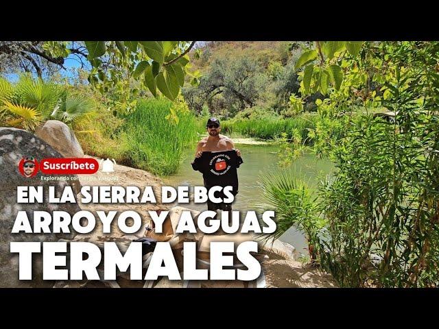 Sin Censura  AGUAS TERMALES ️ en La Sierra de Baja California Sur México