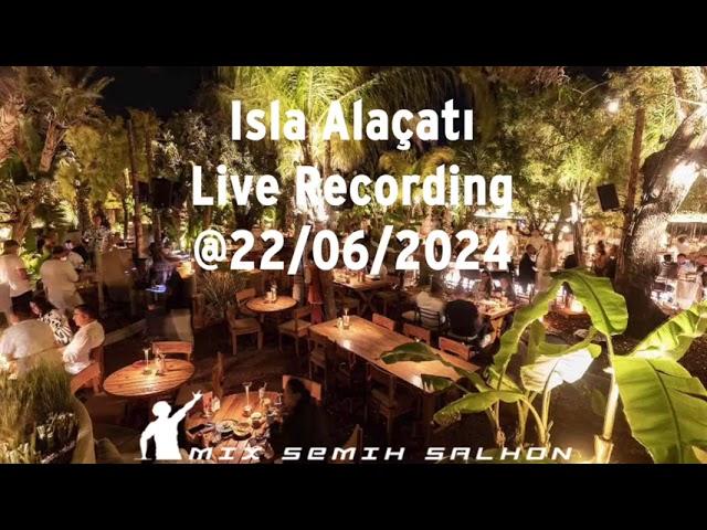 Afrobeat - Isla Alacati Live Recording @22/06/2024