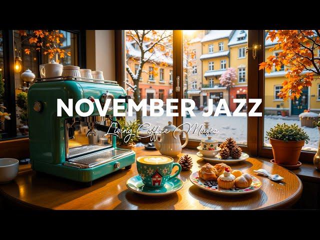 November Living Coffee Jazz - Morning Jazz Instrumental & Bossa Nova ~ Background Music for Relax