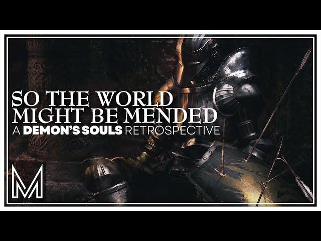 So the World Might Be Mended: A Demon's Souls Retrospective