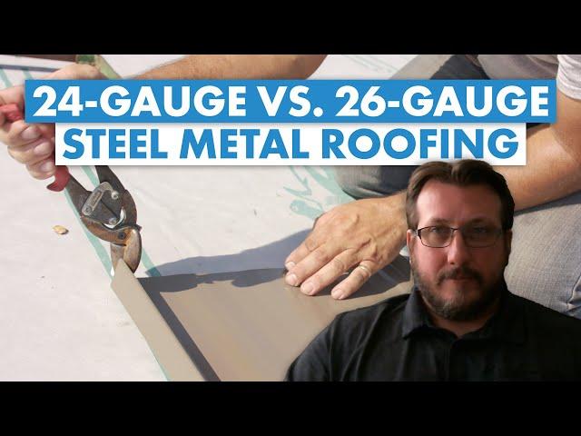 24-Gauge vs. 26-Gauge Metal Roofing: Which is Better for Your Project?