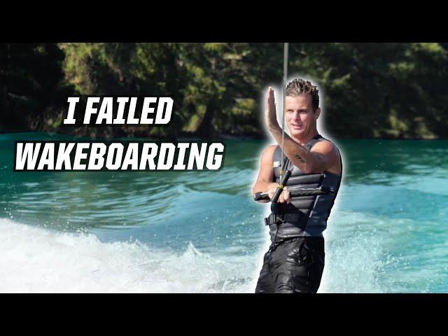 I FAILED! WAKEBOARDING