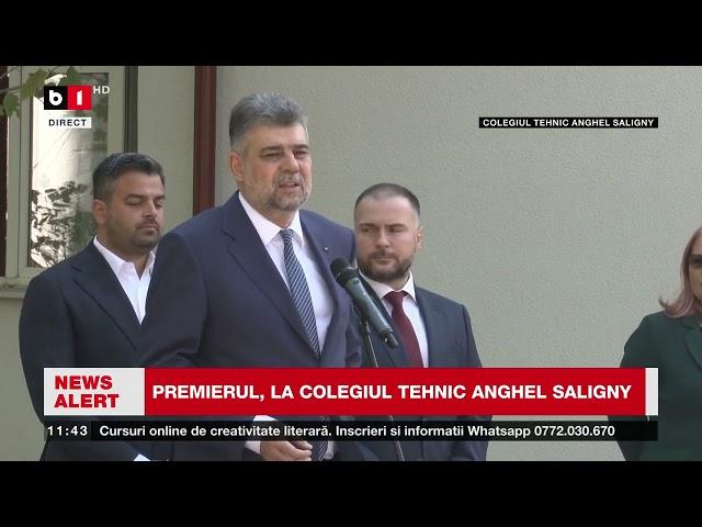 PREMIERUL, LA COLEGIUL TEHNIC ANGHEL SALIGNY_Știri B1TV_11 sept. 2023