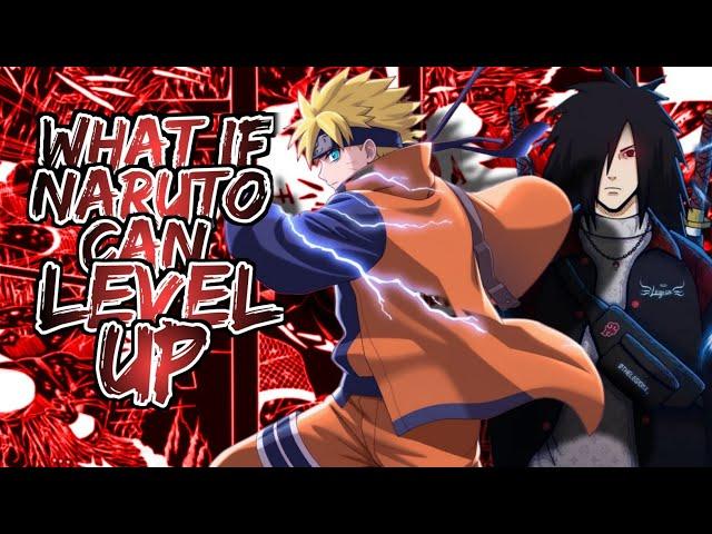 What If Naruto Can Level Up | Part 1