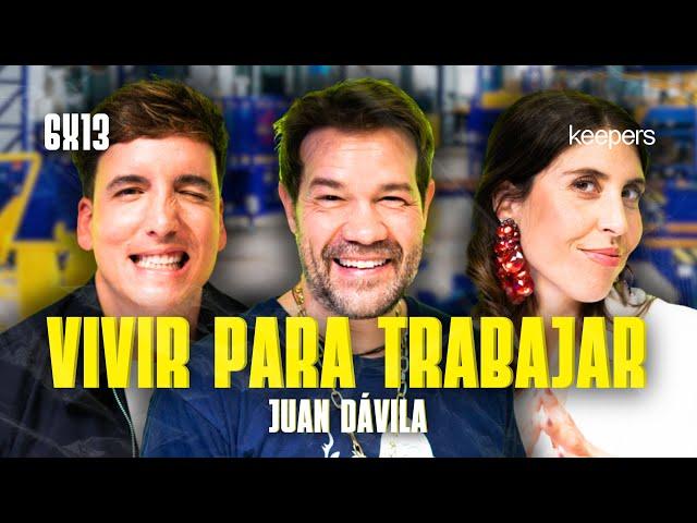 Vivir para trabajar con Juan Dávila | Poco se Habla! 6X13