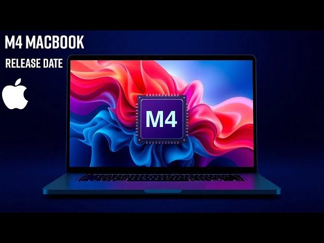 M4 MacBook Release Delayed Until NEXT YEAR? What's Going On?