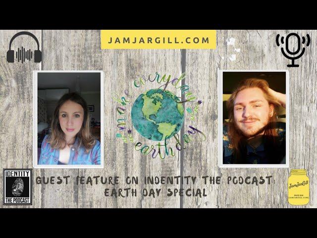 S01 E08: Earth Day Special JamJarGill & Find Your ID NYC