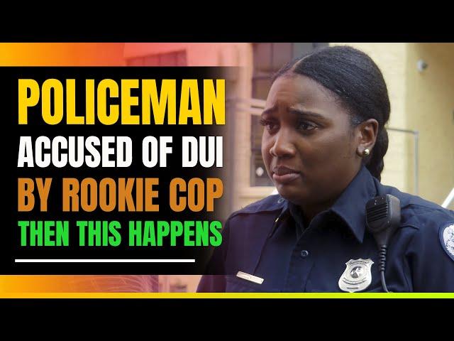 Policeman Accused Of A Crime By Rookie Cop. Then This Happens