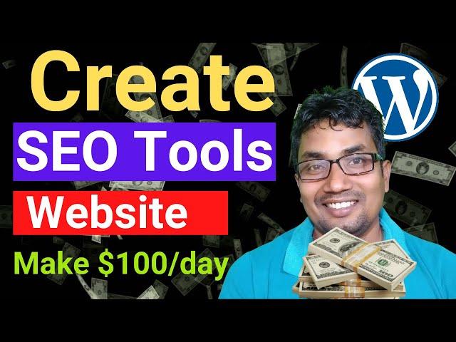 Create SEO Tools Website | Make $100/Day