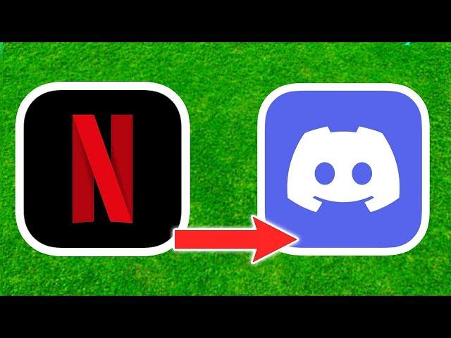 How To Stream Netflix On Discord - Full Guide