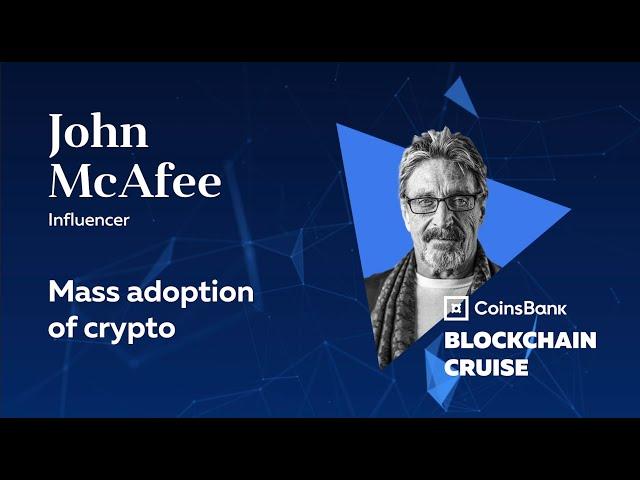 John McAfee: Mass adoption of crypto – BlockchainCruise2019