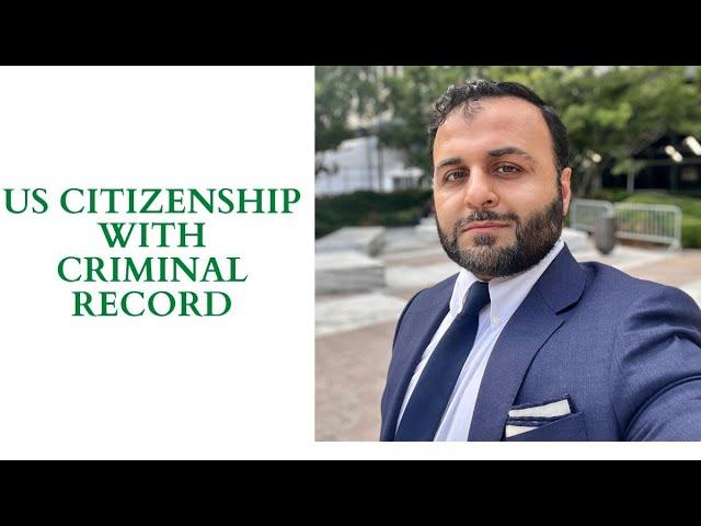 US Citizenship with Criminal Record