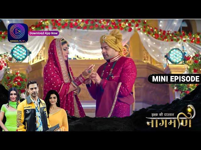 Ishq Ki Dastaan Naagmani | 18 September 2023 | Episode 396 | इश्क़ की दास्तान नागमणि | Dangal TV