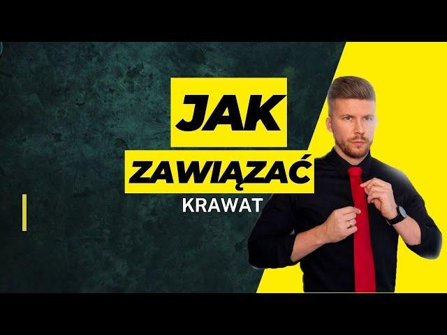 Jak zawiązać krawat ?  NAJLEPSZY PORADNIK Krok po kroku