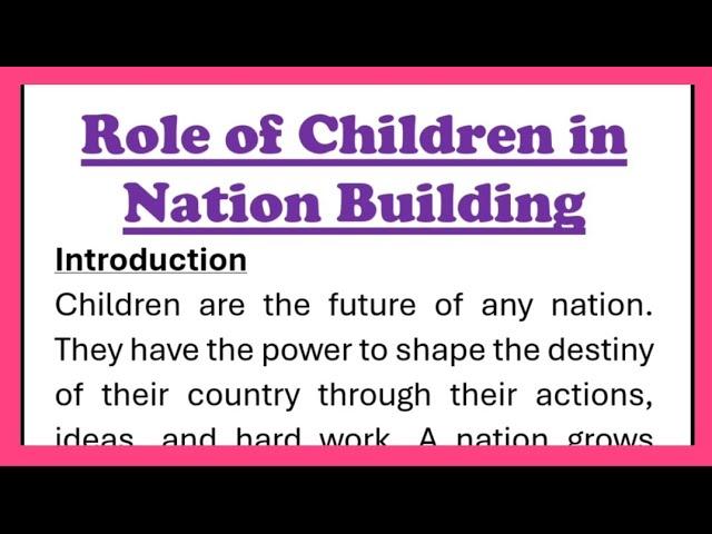 Role of Children in Nation Building Essay Writing in English 240 Words with Introduction Conclusion