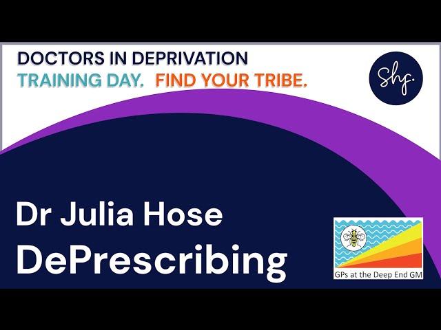 Doctors in Deprivation Day | Dr Julia Hose | Deprescribing