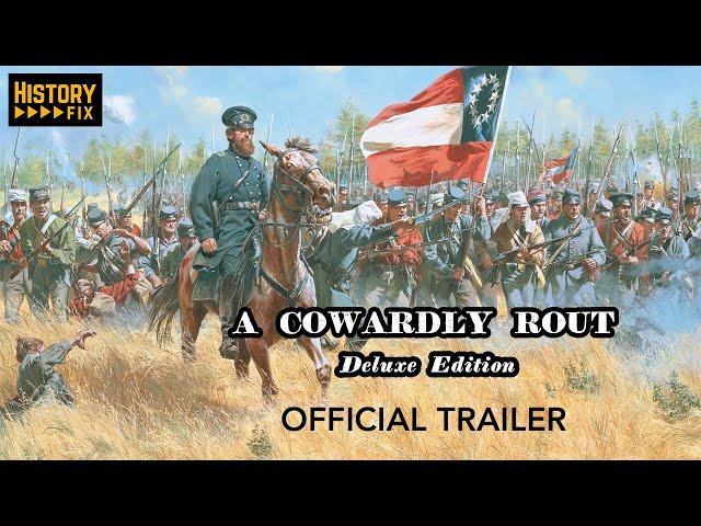 A COWARDLY ROUT │ Civil War Documentary │ Official Trailer │ HistoryFix