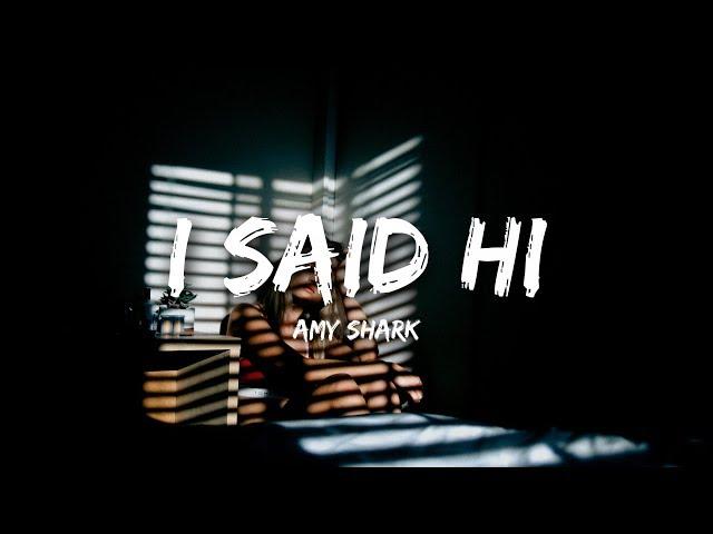 Amy Shark - I Said Hi (Lyrics / Lyrics)