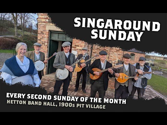 Singaround Sunday at Beamish Museum