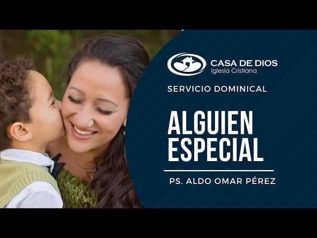 Servicio Dominical | AGUIEN ESPECIAL | Ps. Aldo Omar Pérez Ramos