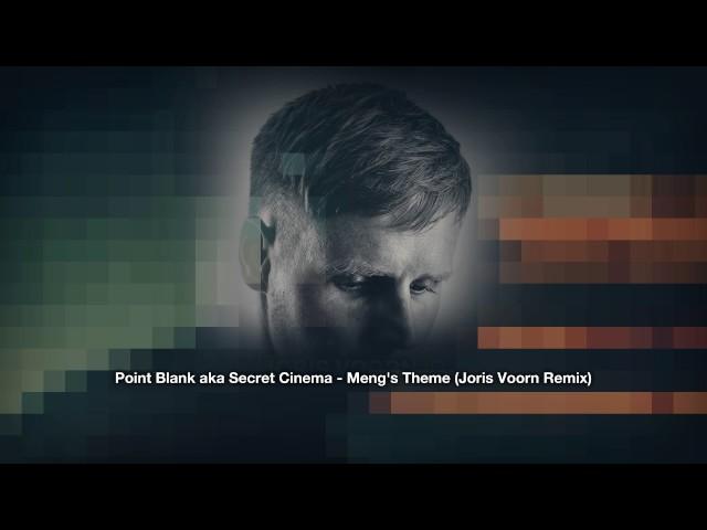 Point Blank aka Secret Cinema - Meng's Theme (Joris Voorn Remix)