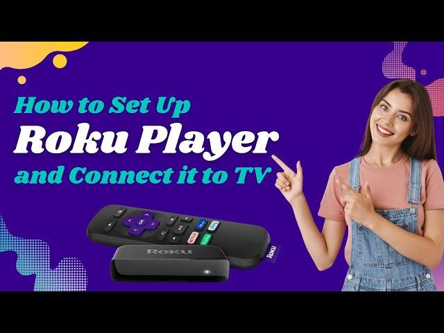 How to Set Up Roku Player and Connect it to TV
