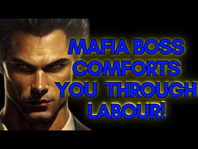 Mafia Boss Comforts You Through Labour! ASMR Boyfriend [M4F/M4A]