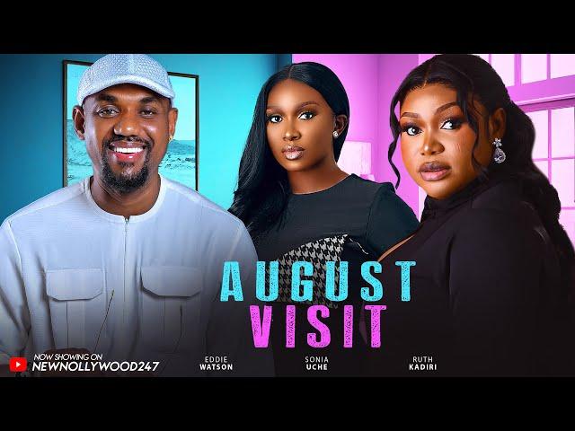 August Visit - Ruth Kadiri, Eddie Watson, Sonia Uche (Latest Nollywood Movie 2024)