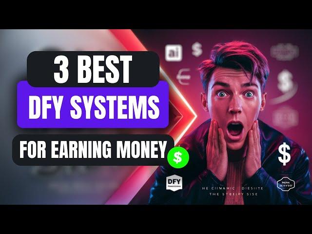 3 Best DFY (Done-For-You) Systems For Earning Money on Autopilot!