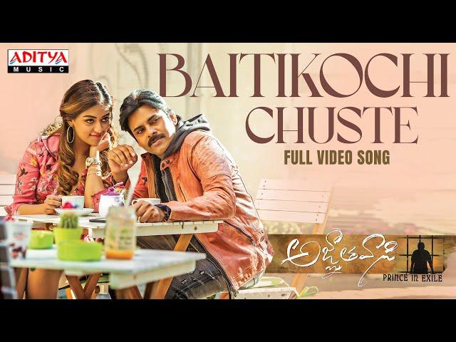 Baitikochi Chuste Full Video Song |Agnyaathavaasi || Pawan kalyan,Trivikram Hits | Aditya Music