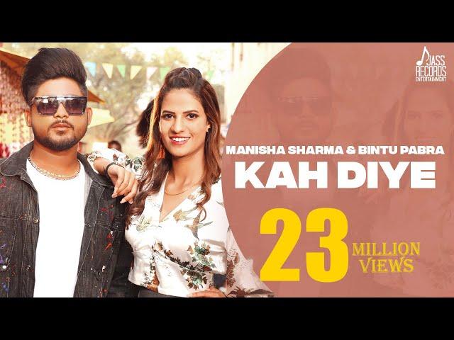 Kah Diye (Official Video) Manisha Sharma | Bintu Pabra | Kp kundu | Haryanvi Songs 2022