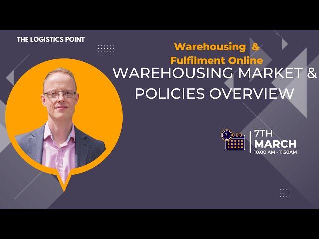 How Government Policies Affect The Warehousing Market | Logistics UK | Warehousing Online Event 2023