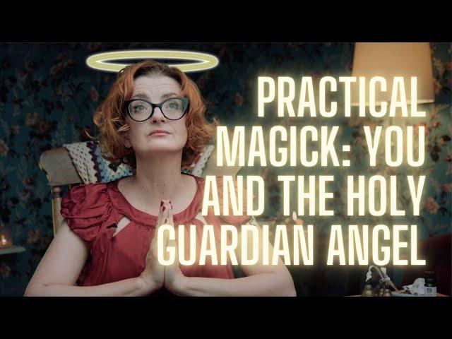 The Holy Guardian Angel explained