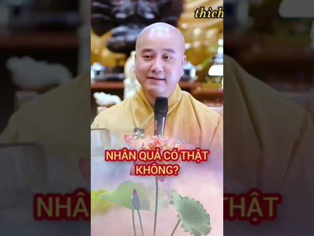 Nhân Quả Có Thật Không? - Thầy Pháp Hòa