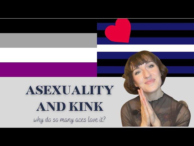 Asexuality and Kink: Why Do So Many Aces Love It?