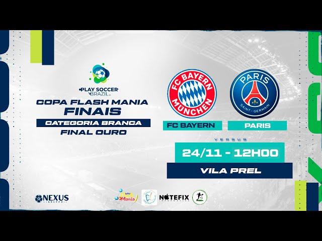 COPA FLASH MANIA - PLAY SOCCER BRAZIL  || Categoria BRANCA ||FC. BAYERN  X  PARISFINAL OURO