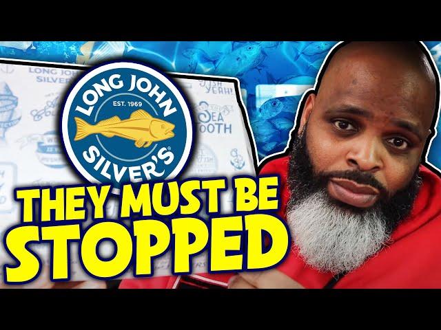 Long John Silver's MUST BE STOPPED!