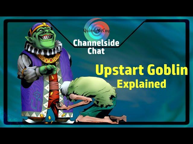 Creative ChannelSide Chat: Upstart Goblin Explained in about 5 Minutes