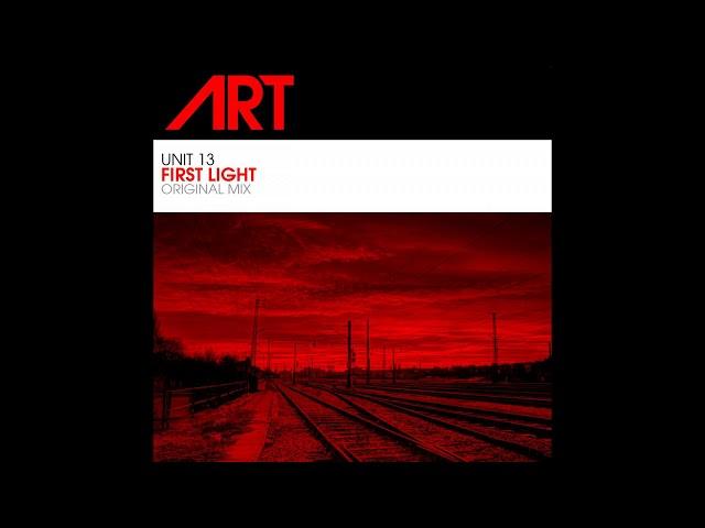 Unit 13 - First Light (Original Mix)