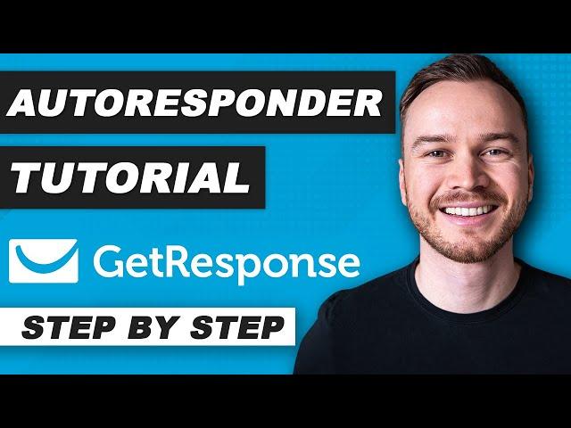 How to Set up an Autoresponder in GetResponse 2024 (Step-by-Step)