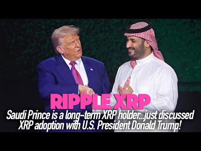 Ripple XRP: Saudi Prince Is Long XRP, Just Discussed XRP Adoption Through VivoPower With Trump